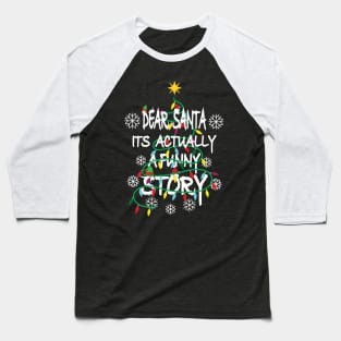 dear santa Baseball T-Shirt